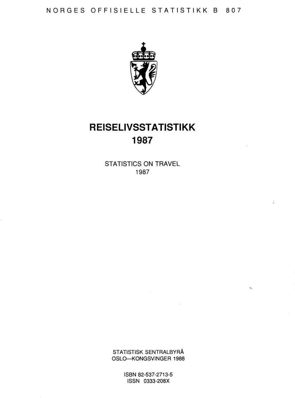 TRAVEL 1987 STATISTISK SENTRALBYRÅ