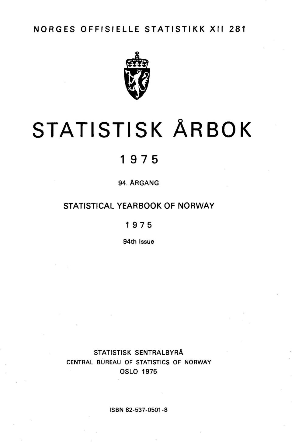 ÅRGANG STATISTICAL YEARBOOK OF NORWAY 975 9th