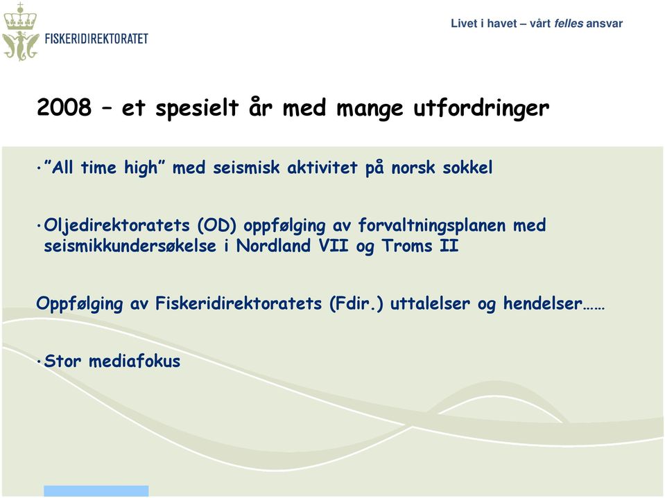 forvaltningsplanen med seismikkundersøkelse i Nordland VII og Troms II