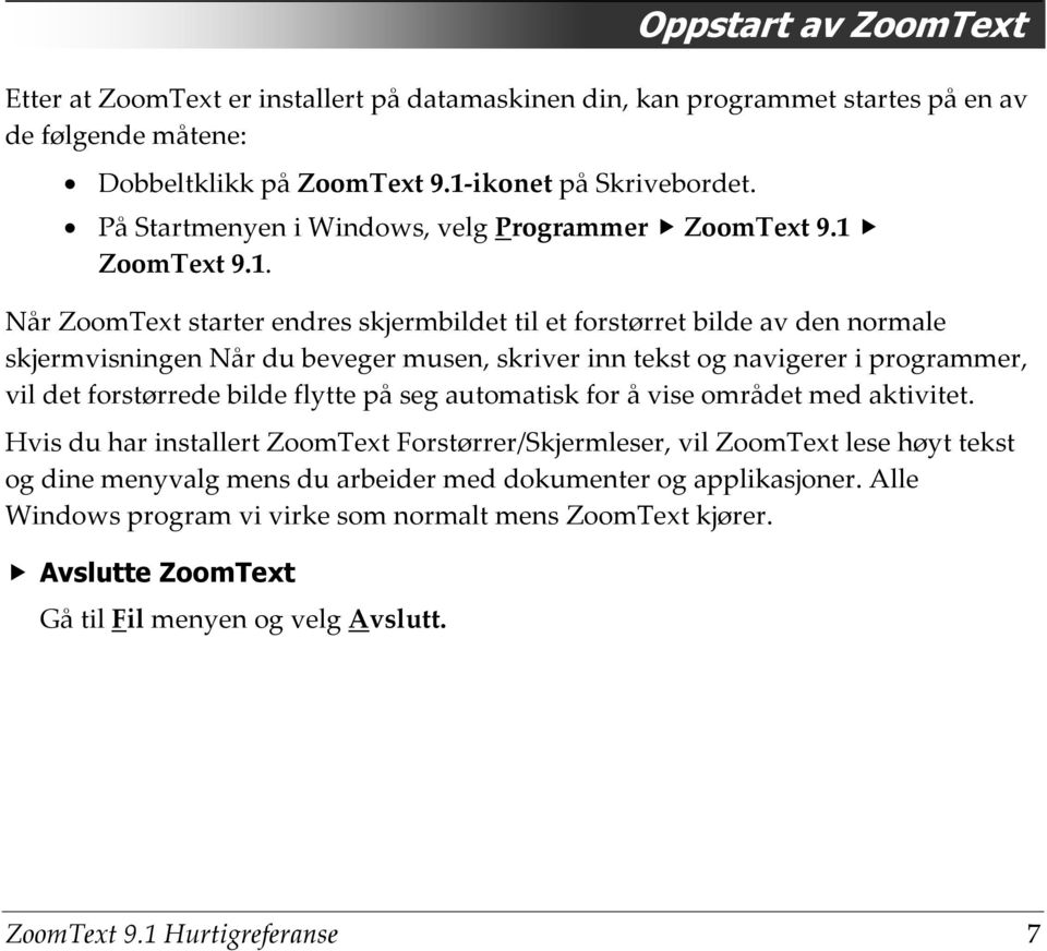 ZoomText 9.1.