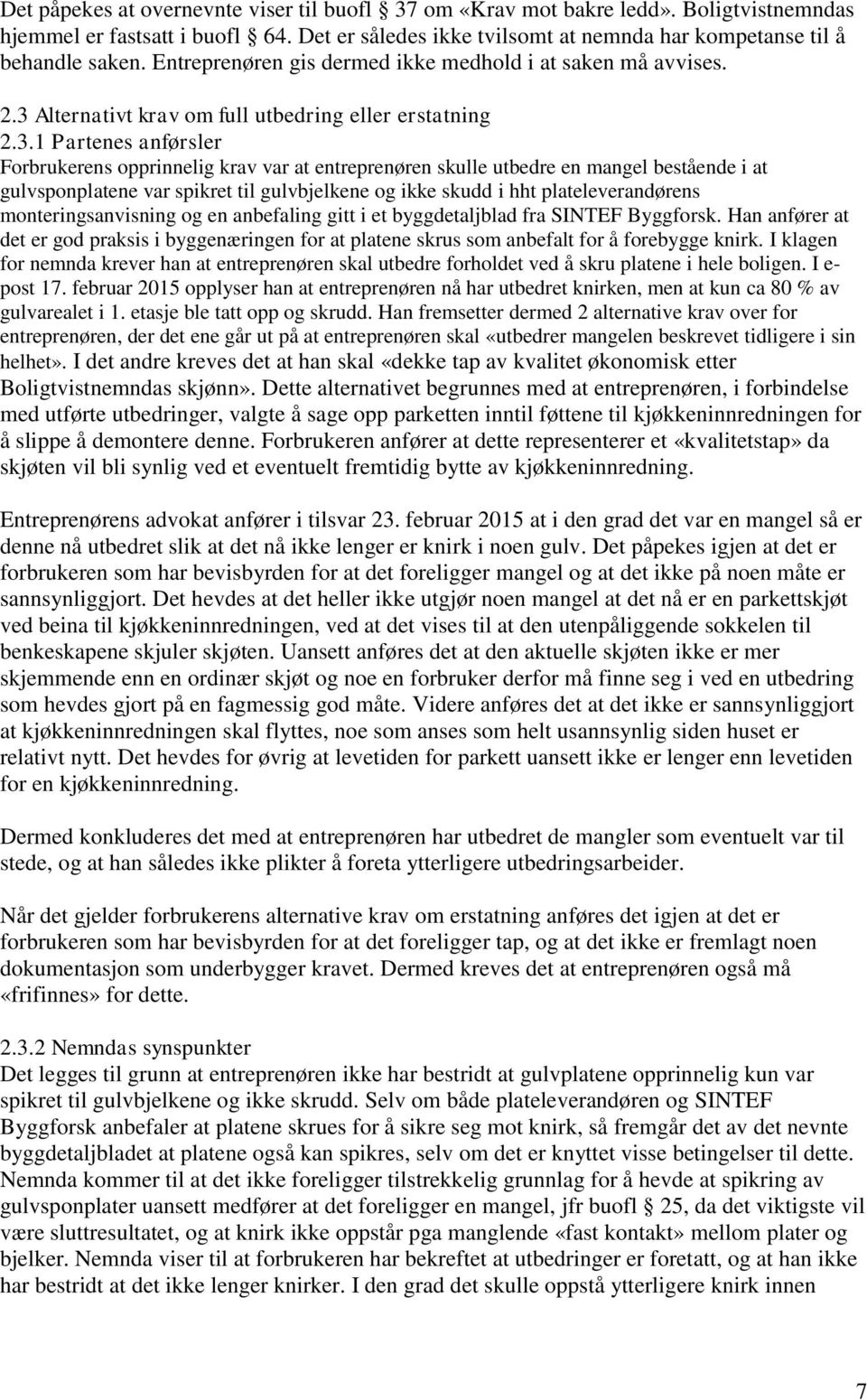 Alternativt krav om full utbedring eller erstatning 2.3.