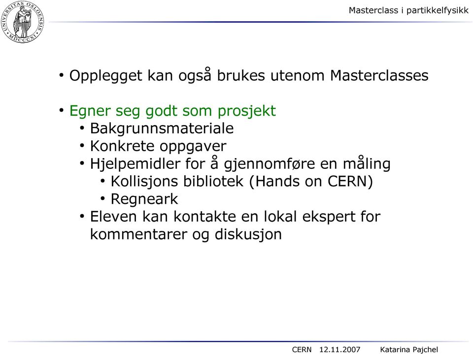 for å gjennomføre en måling Kollisjons bibliotek (Hands on )