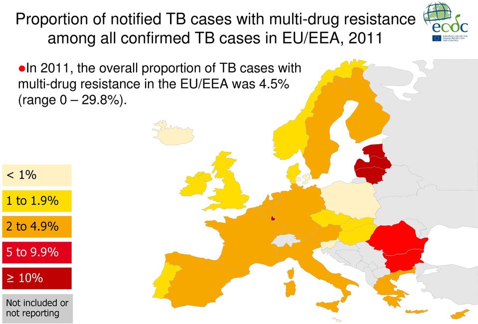 TB cases with multi-drug resistance in the EU/EEA was 4.5% (range 0 29.