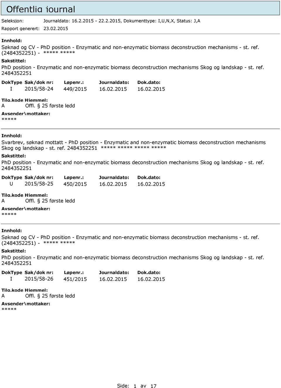 (2484352251) - PhD position - Enzymatic and non-enzymatic biomass deconstruction mechanisms Skog og landskap - st. ref.