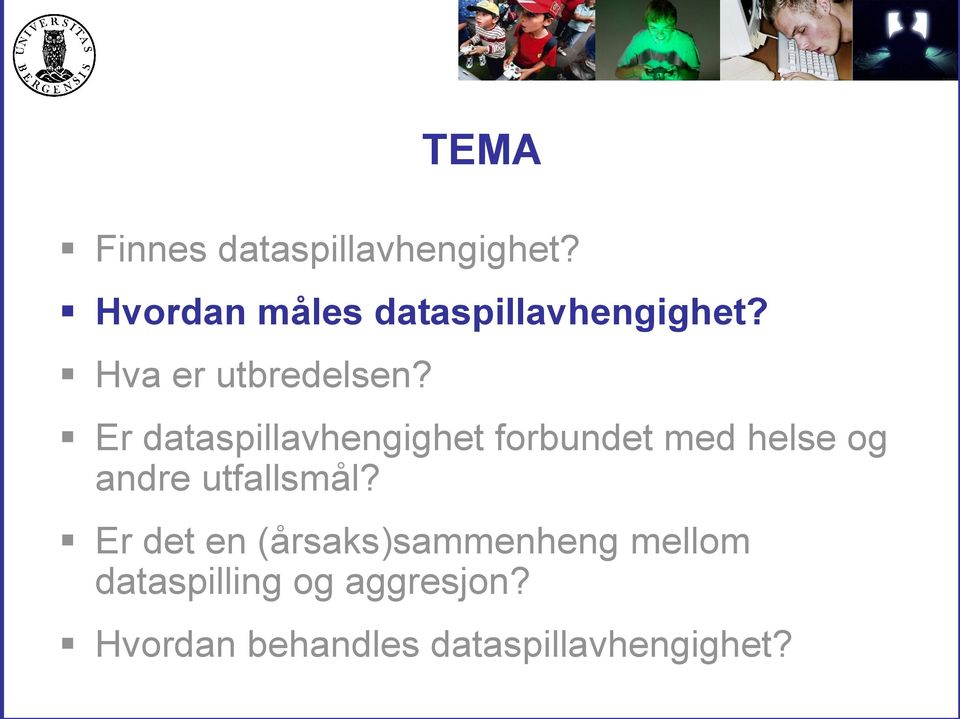 Er dataspillavhengighet forbundet med helse og andre utfallsmål?