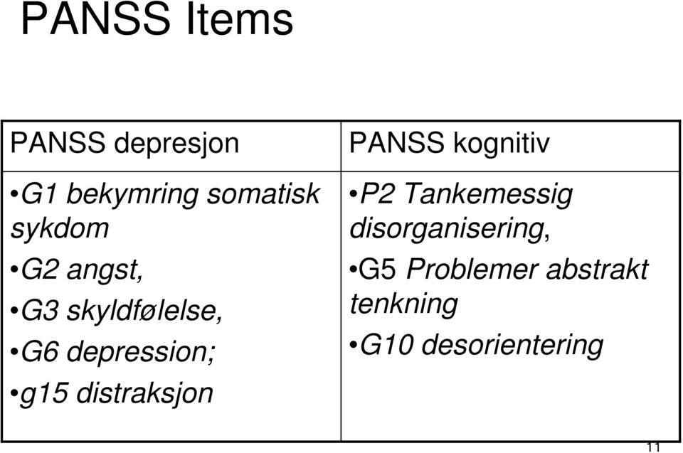 distraksjon PANSS kognitiv P2 Tankemessig