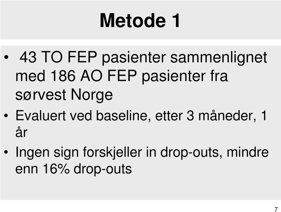 ved baseline, etter 3 måneder, 1 år Ingen sign