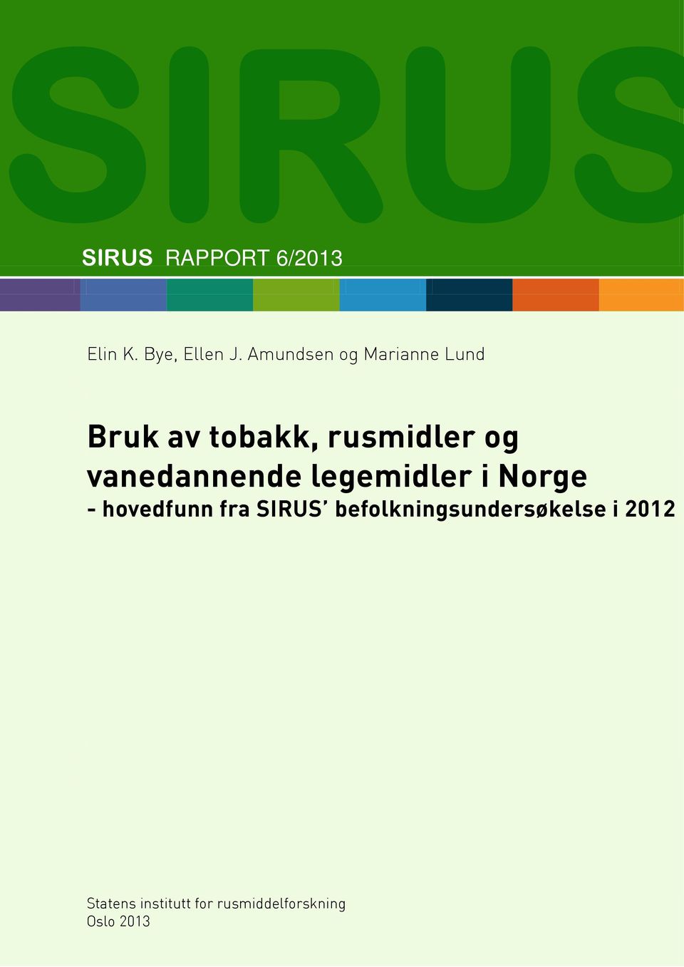 vanedannende legemidler i Norge - hovedfunn fra SIRUS