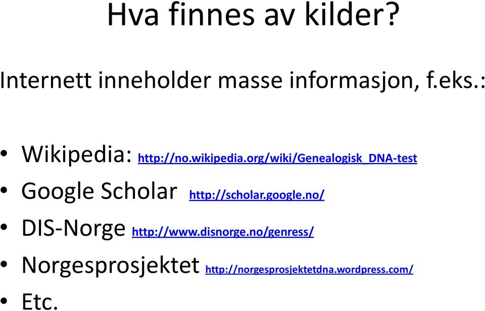org/wiki/genealogisk_dna-test Google Scholar http://scholar.google.