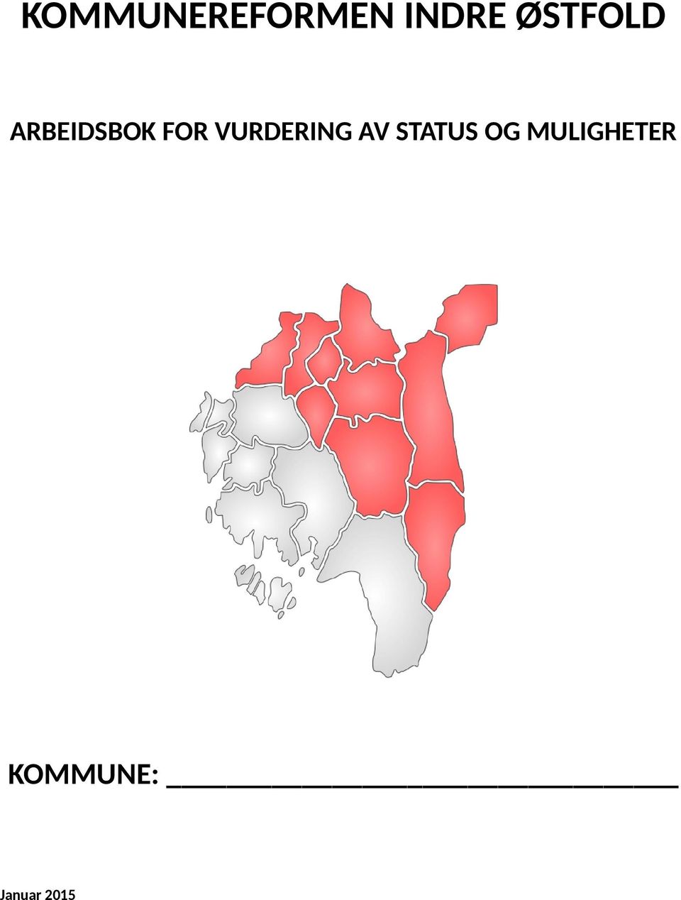 VURDERING AV STATUS OG