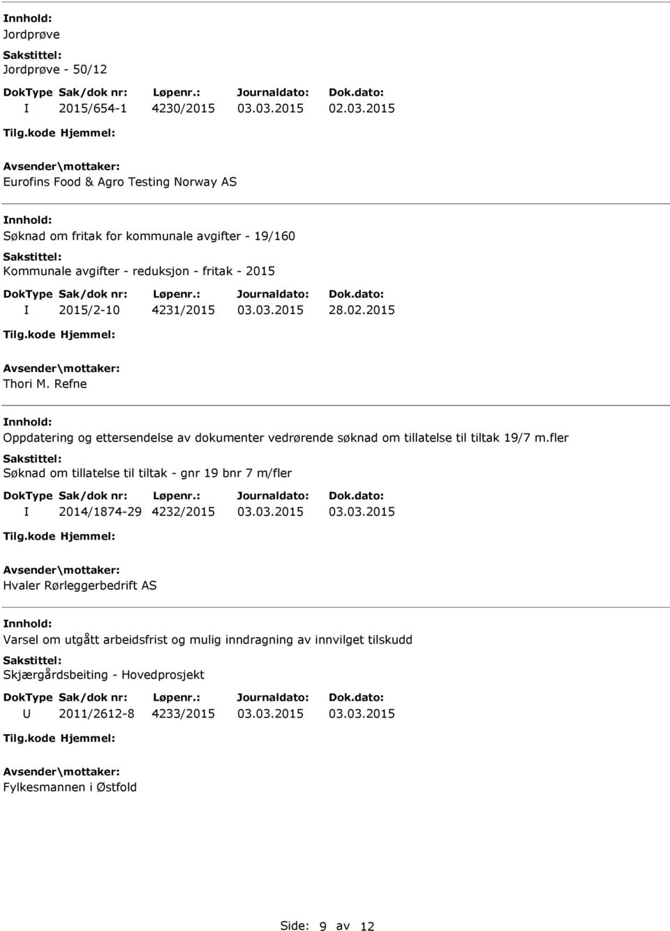 Refne Oppdatering og ettersendelse av dokumenter vedrørende søknad om tillatelse til tiltak 19/7 m.