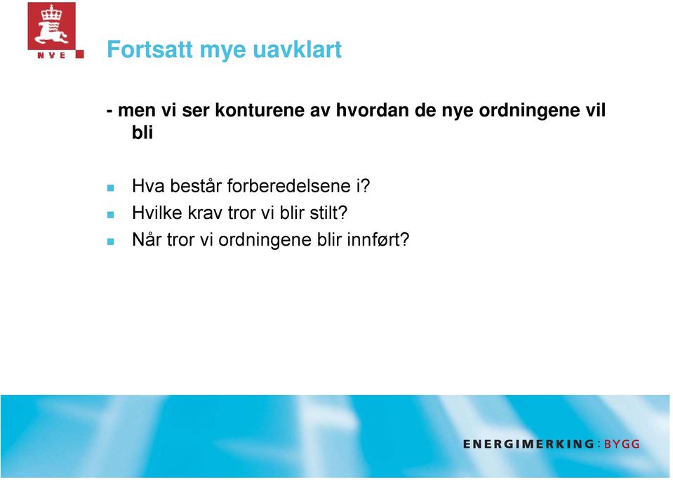 består forberedelsene i?