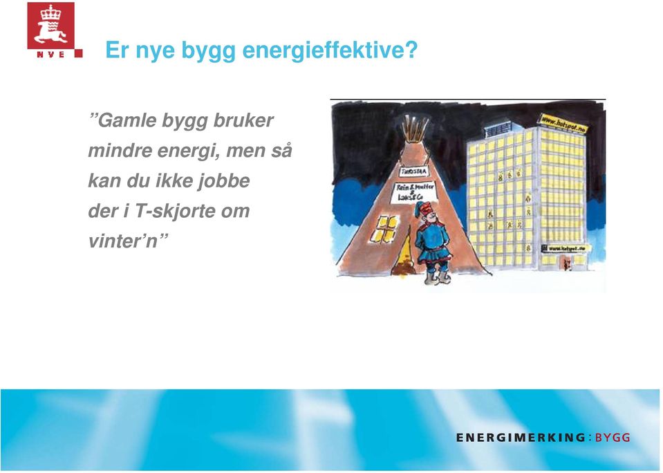 energi, men så kan du ikke