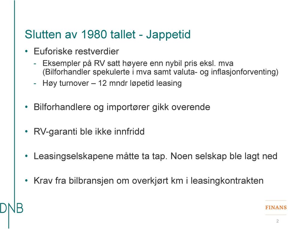 løpetid leasing Bilforhandlere og importører gikk overende RV-garanti ble ikke innfridd