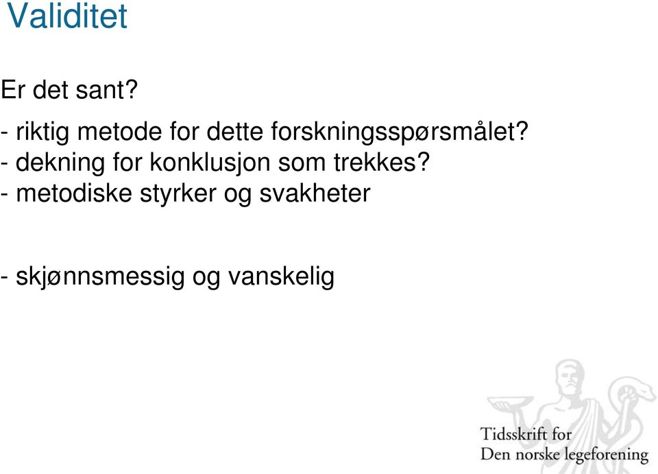 forskningsspørsmålet?