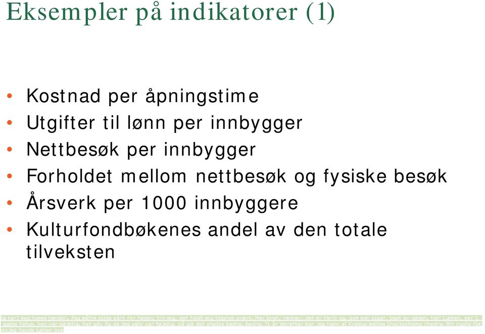 Forholdet mellom nettbesøk og fysiske besøk Årsverk per