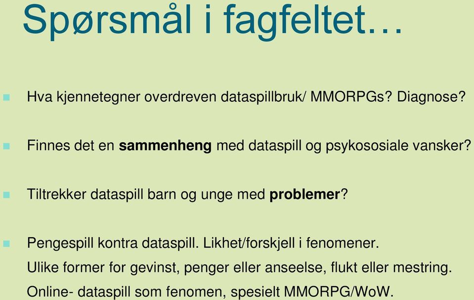 Tiltrekker dataspill barn og unge med problemer? Pengespill kontra dataspill.