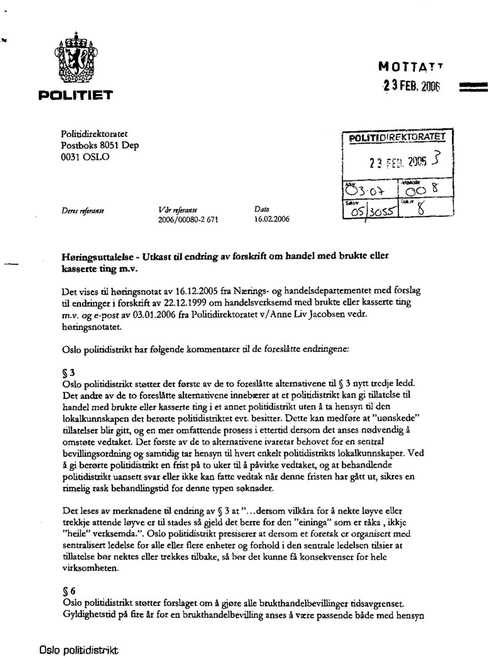 2005 fra Nærings- og handelsdepartementet med forslag til endringer i forskrift av 22.12.1999 om handelsverksemd med brukte eller kasserte ting m.v. og e-post av 03.01.