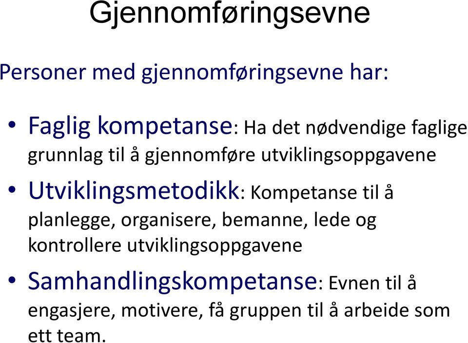 Kompetanse til å planlegge, organisere, bemanne, lede og kontrollere