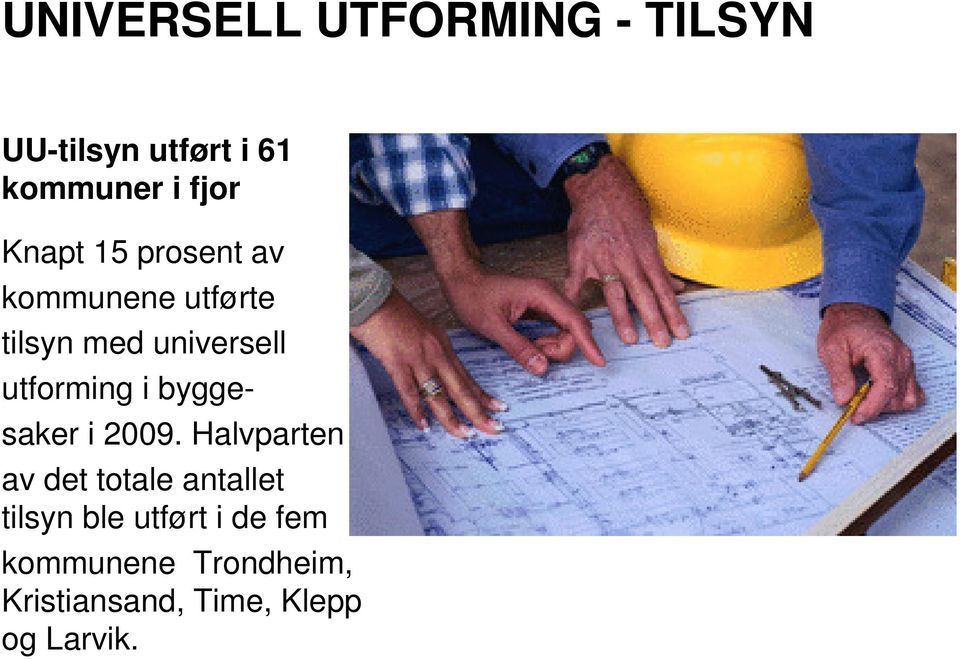 i byggesaker i 2009.