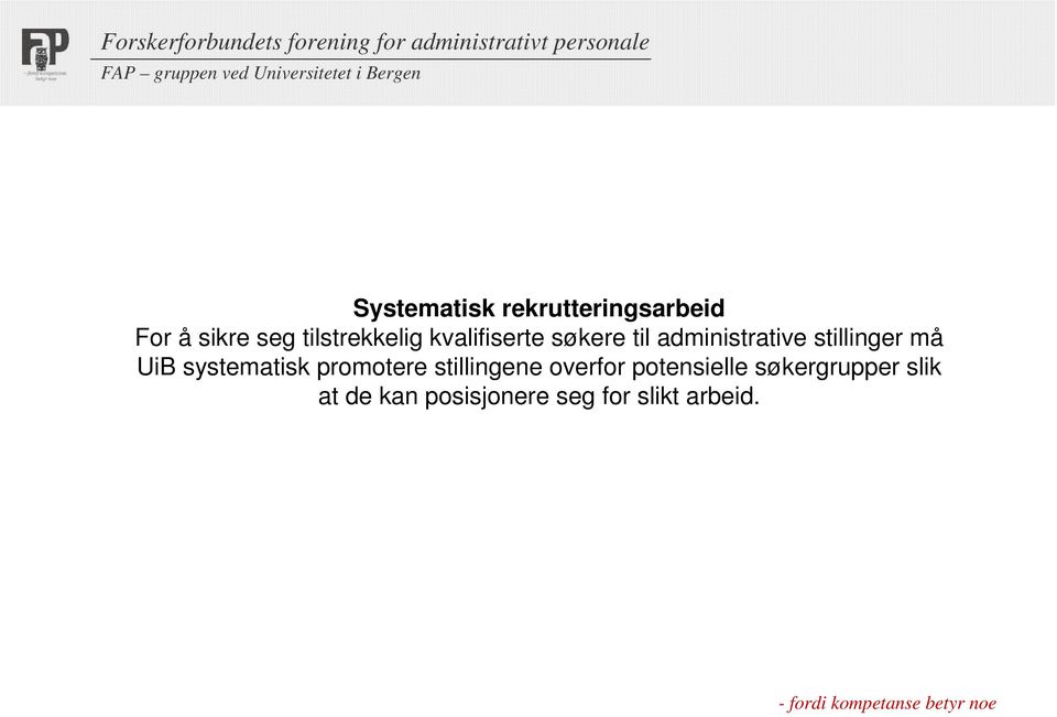 stillinger må UiB systematisk promotere stillingene