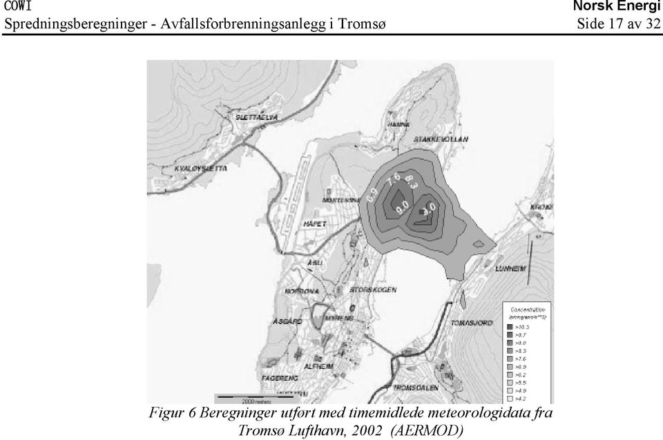 17 av 32 Figur 6 Beregninger utført med