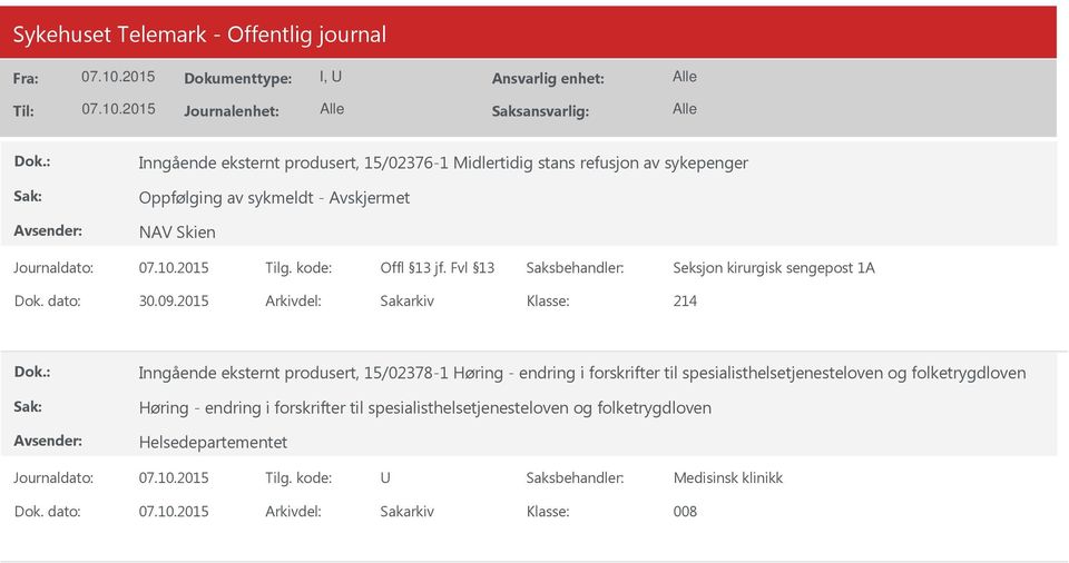 2015 Arkivdel: Sakarkiv 214 Inngående eksternt produsert, 15/02378-1 Høring - endring i forskrifter til