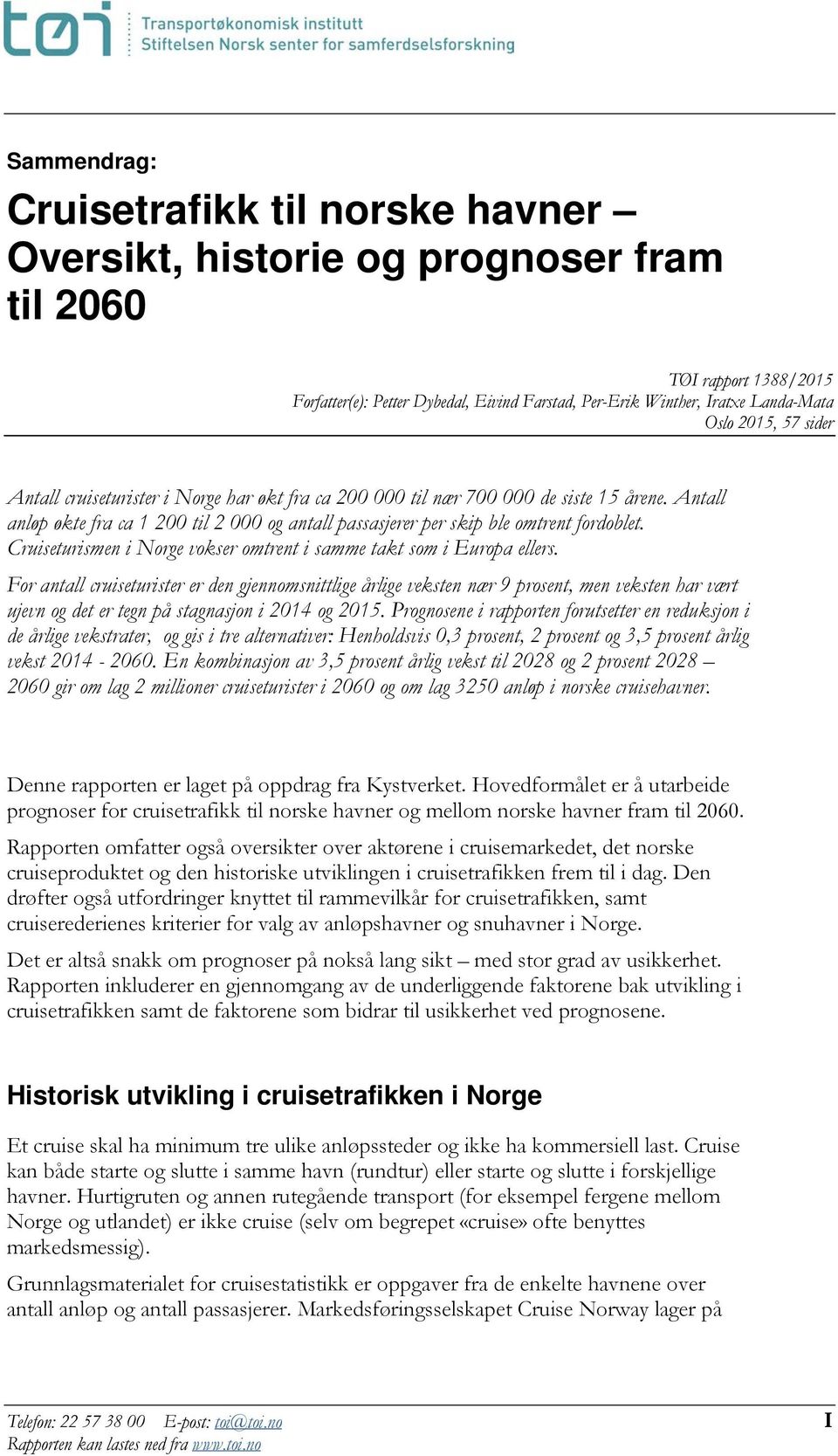 Cruiseturismen i Norge vokser omtrent i samme takt som i Europa ellers.