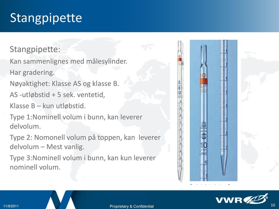 ventetid, Klasse B kun utløbstid. Type 1:Nominell volum i bunn, kan leverer delvolum.