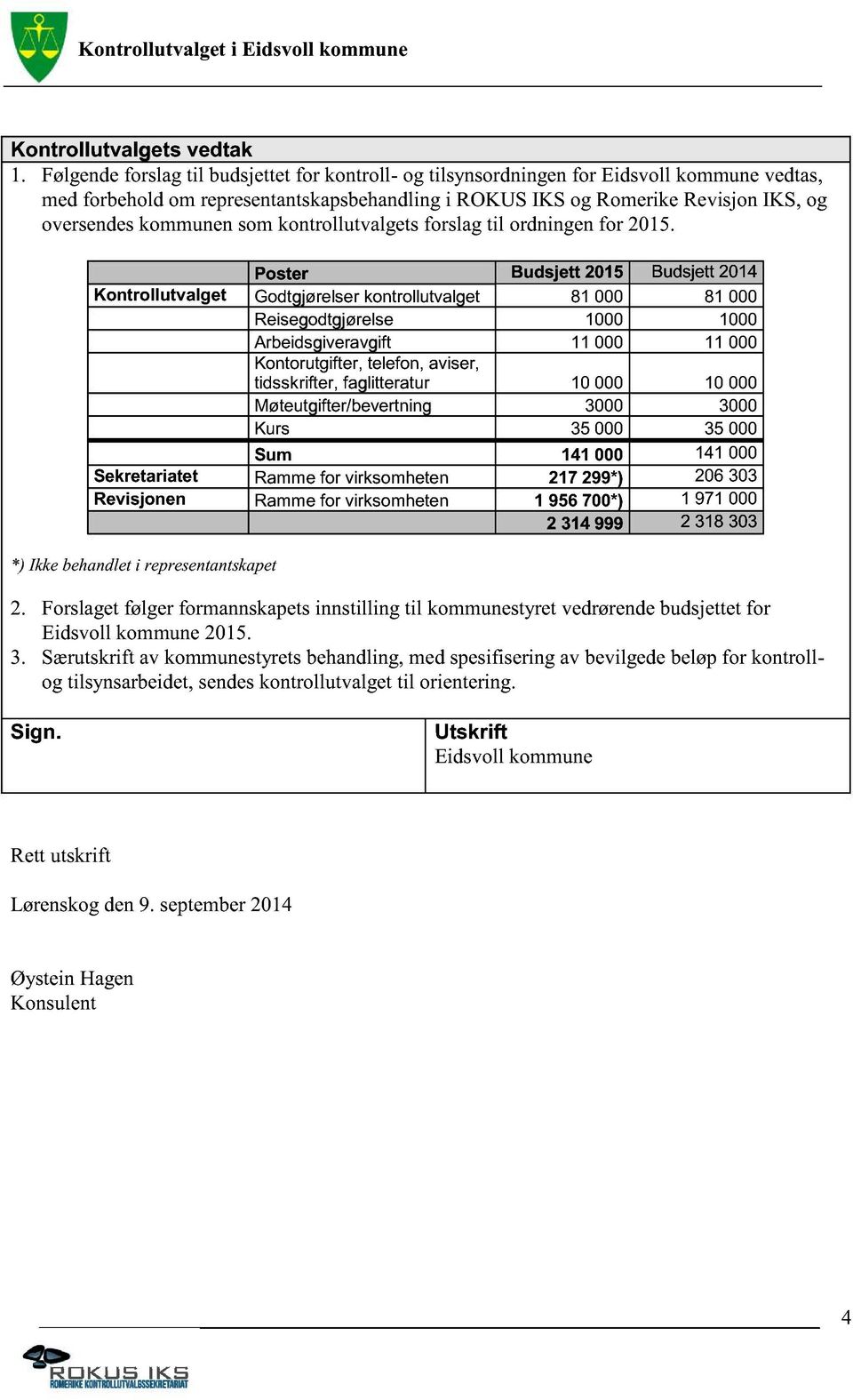 oversendeskommunensomkontrollutvalgetsforslagtil ordningenfor 2015.