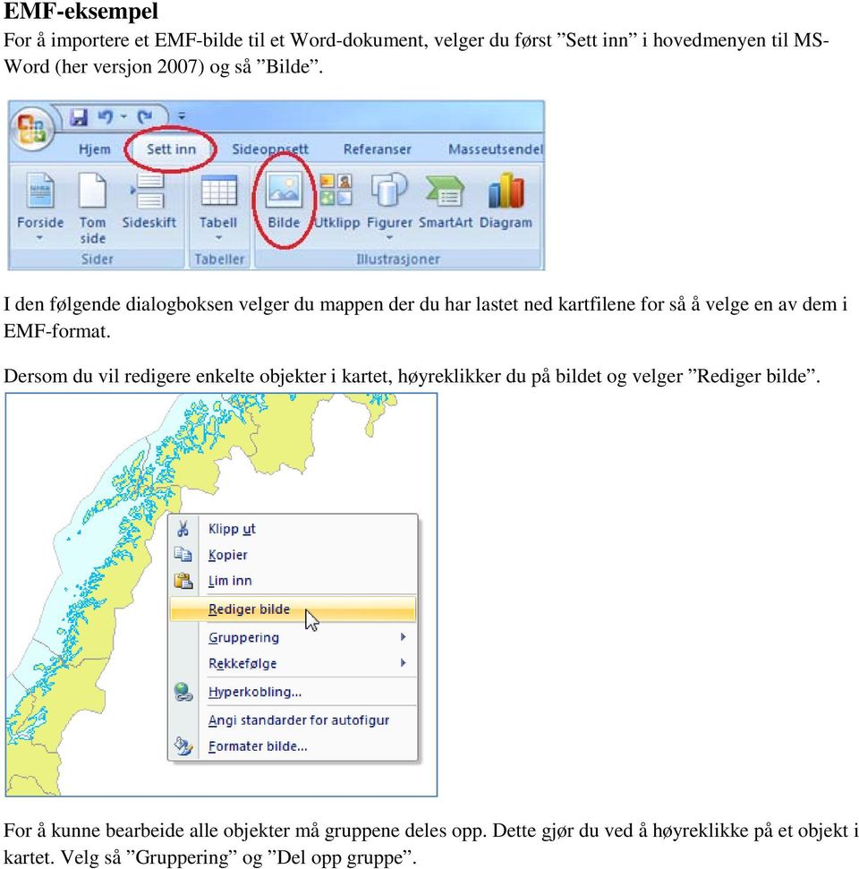 I den følgende dialogboksen velger du mappen der du har lastet ned kartfilene for så å velge en av dem i EMF-format.