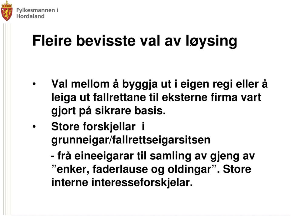 Store forskjellar i grunneigar/fallrettseigarsitsen - frå eineeigarar til