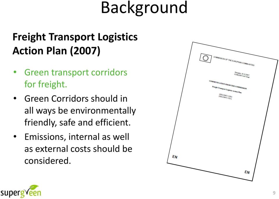 Green Corridors should in all ways be environmentally