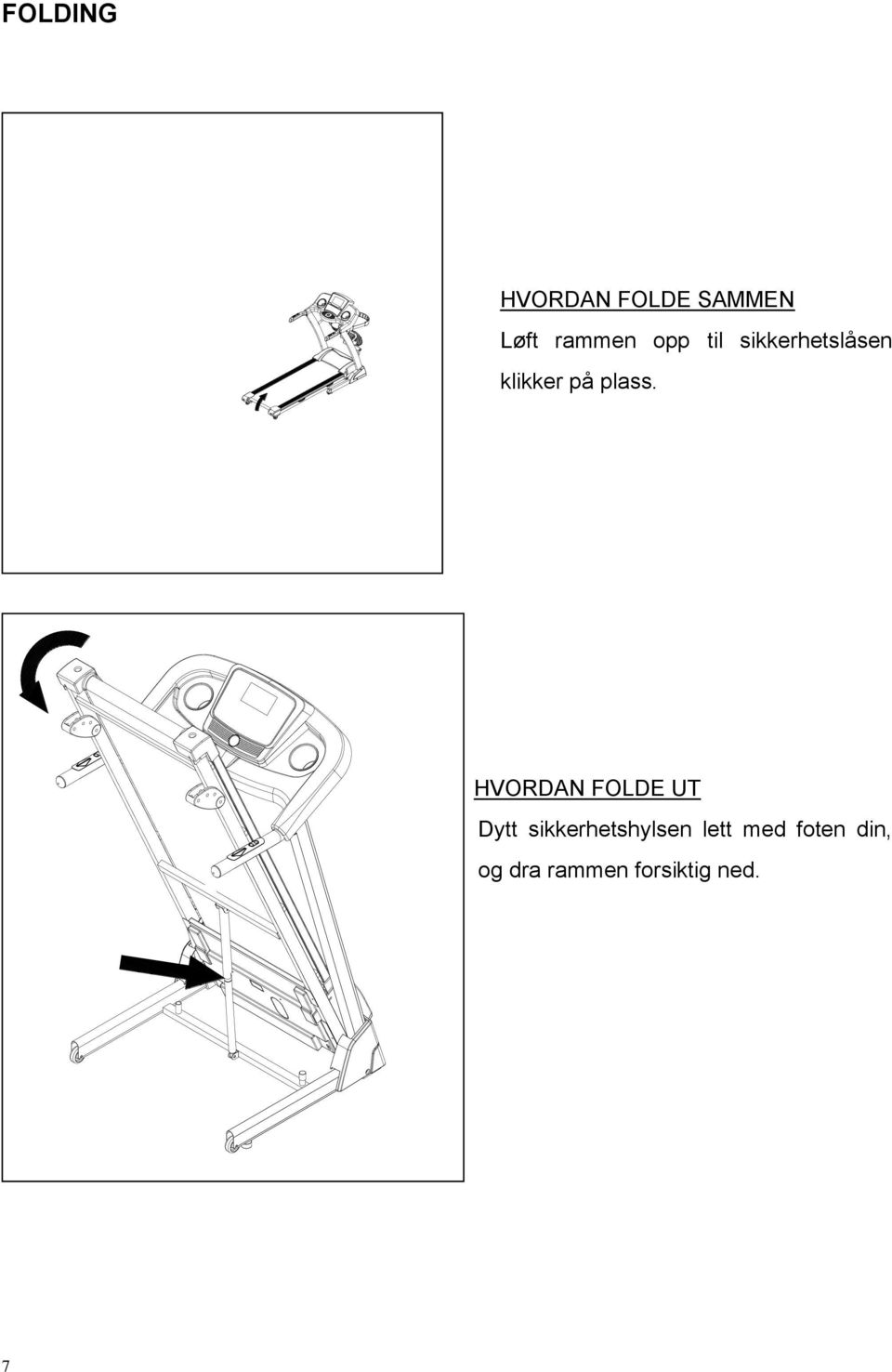 HVORDAN FOLDE UT Dytt sikkerhetshylsen