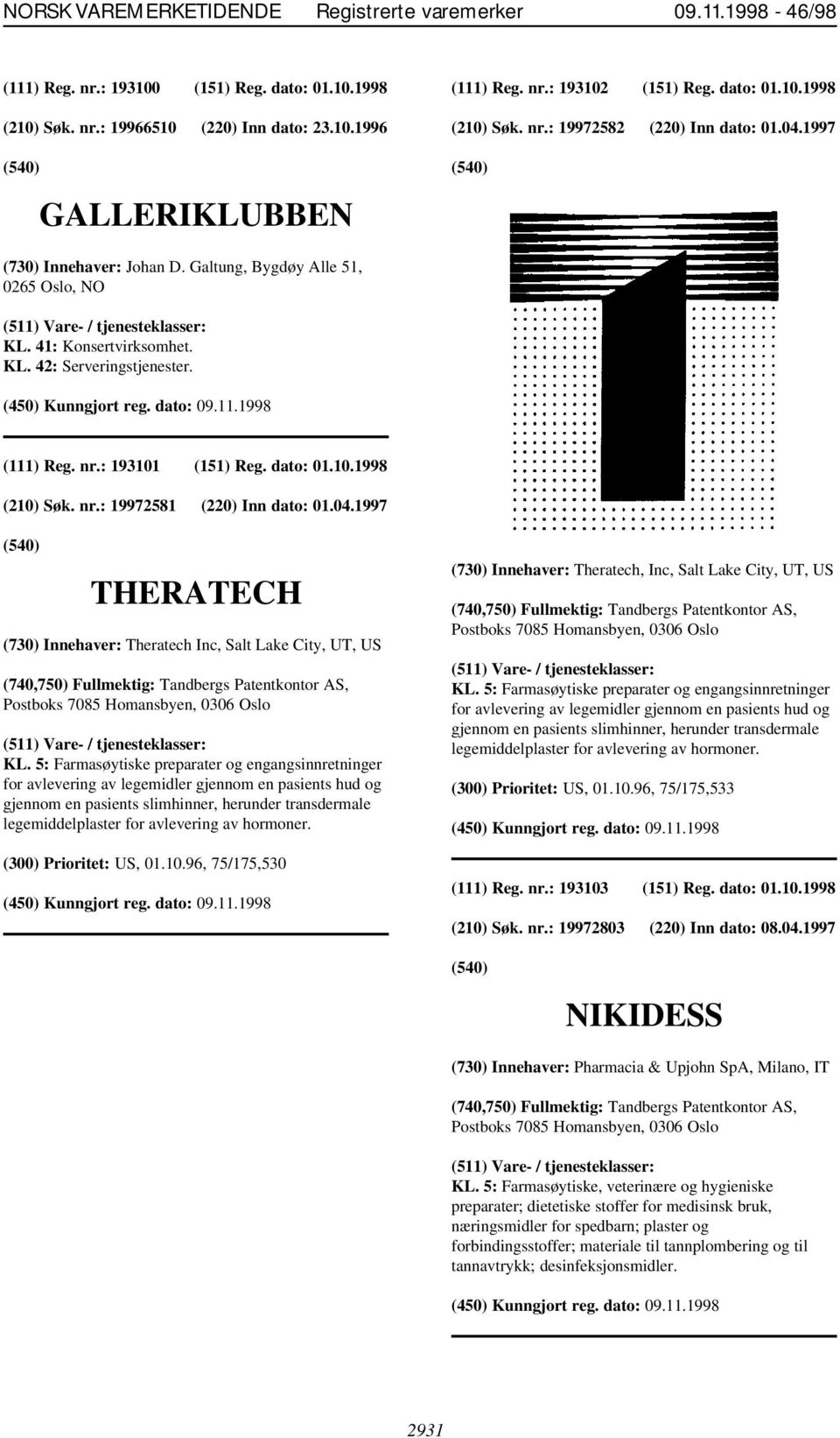 04.1997 THERATECH (730) Innehaver: Theratech Inc, Salt Lake City, UT, US KL.