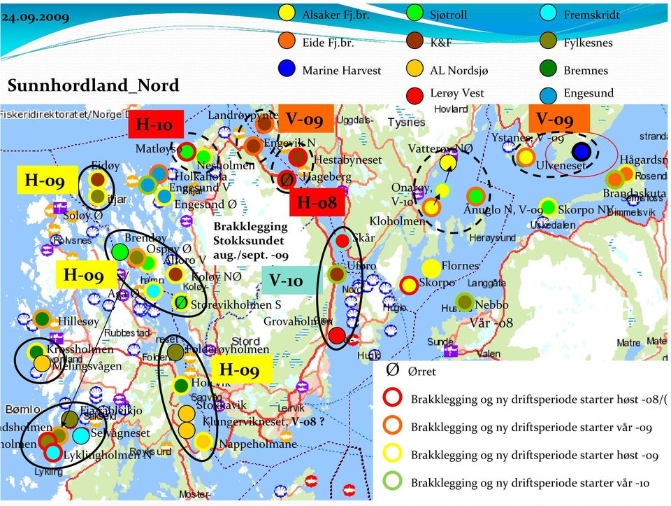 K&F Fylkesnes Sunnhordland_Nord Soløy Ø H 09 Hillesøy Eidøy Landrøypynten Matløyso Nesholmen Holkahola Engesund V Engesund Ø Brakklegging Brendøy Stokksundet Ospøy Ø Ålforo V aug./sept.