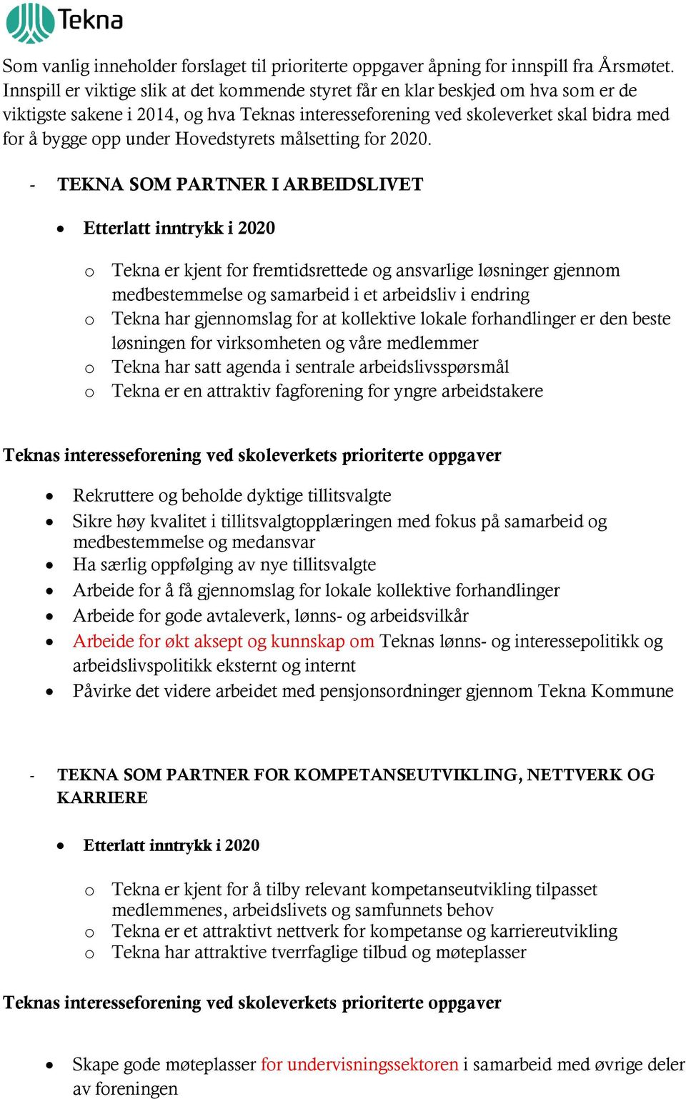 Hovedstyrets målsetting for 2020.