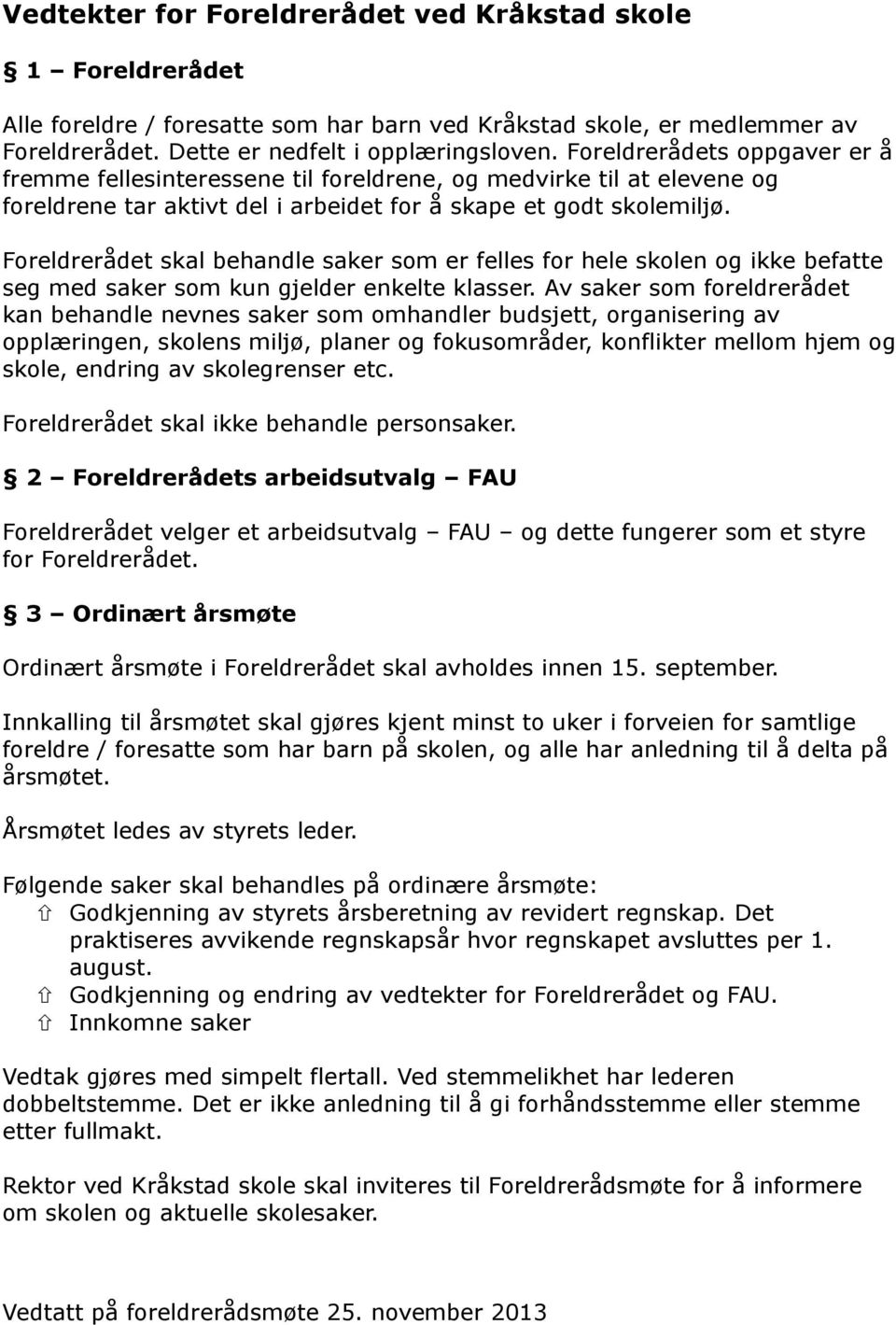 Vedtekter for FAU ved Kråkstad skole. - PDF Free Download