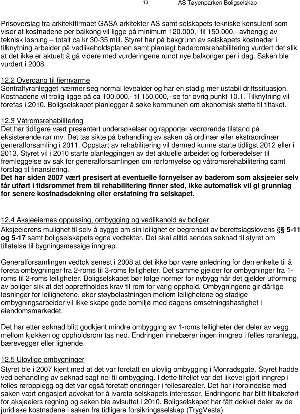 S 30 t y r e t h a r p å b ak g r u n n a v s el s k a p e t s k o s t n a d e r i ti l k n y t n i n g a r b e i d e r p å v e d l i k e h o l ds p l a n e n s am t p l a n l a gt b a d e r om s r e