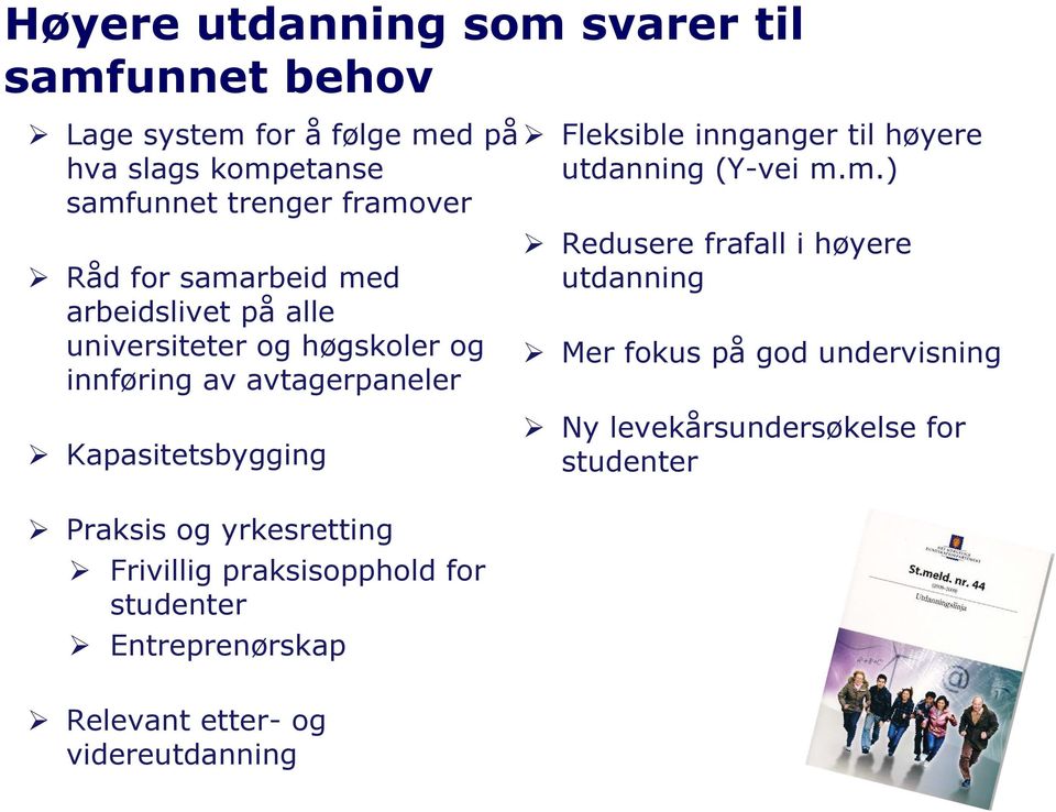 høyere utdanning (Y-vei m.