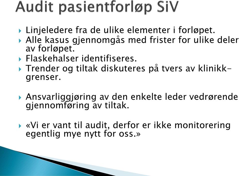 Flaskehalser identifiseres. Trender og tiltak diskuteres på tvers av klinikkgrenser.