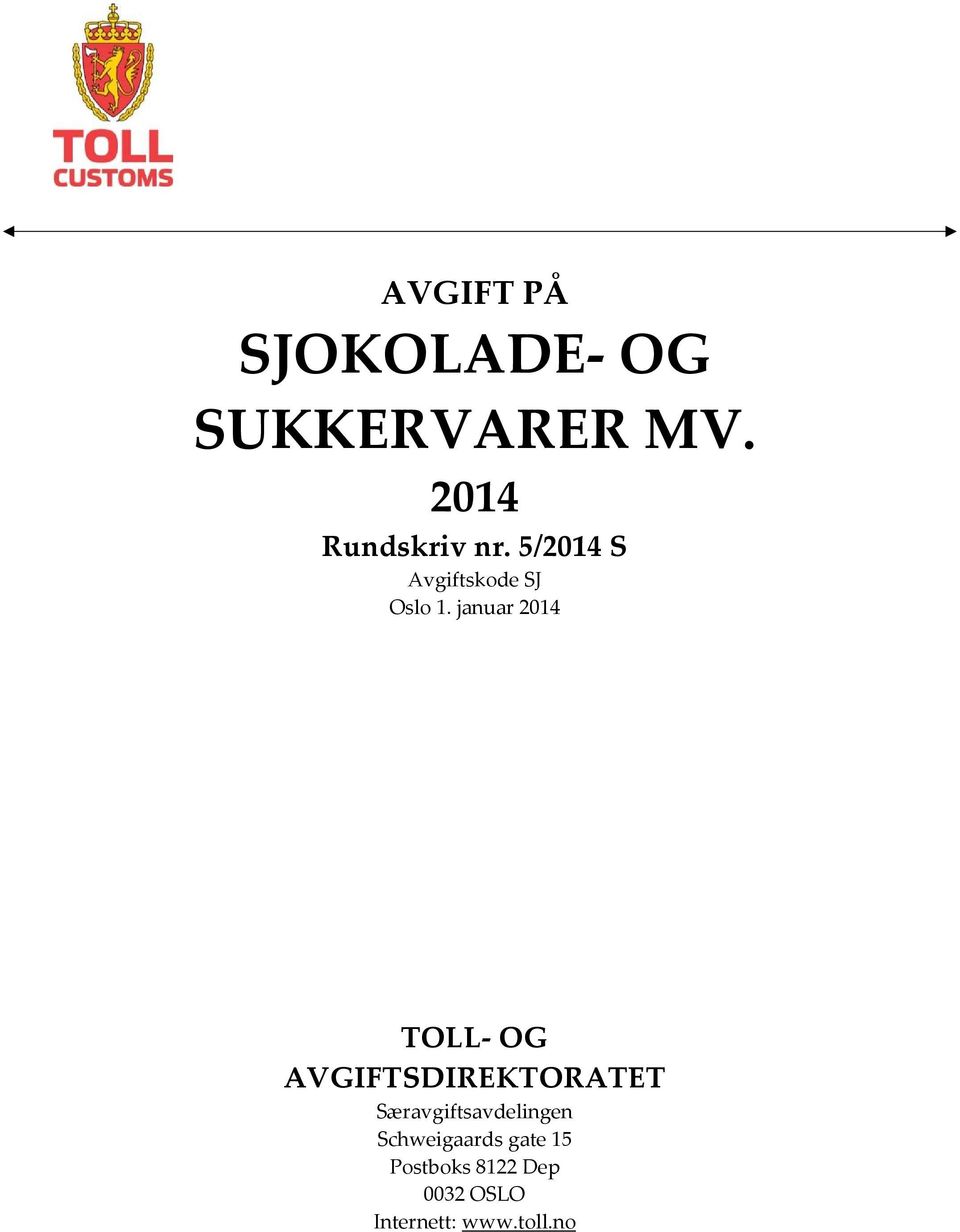 januar 2014 TOLL- OG AVGIFTSDIREKTORATET