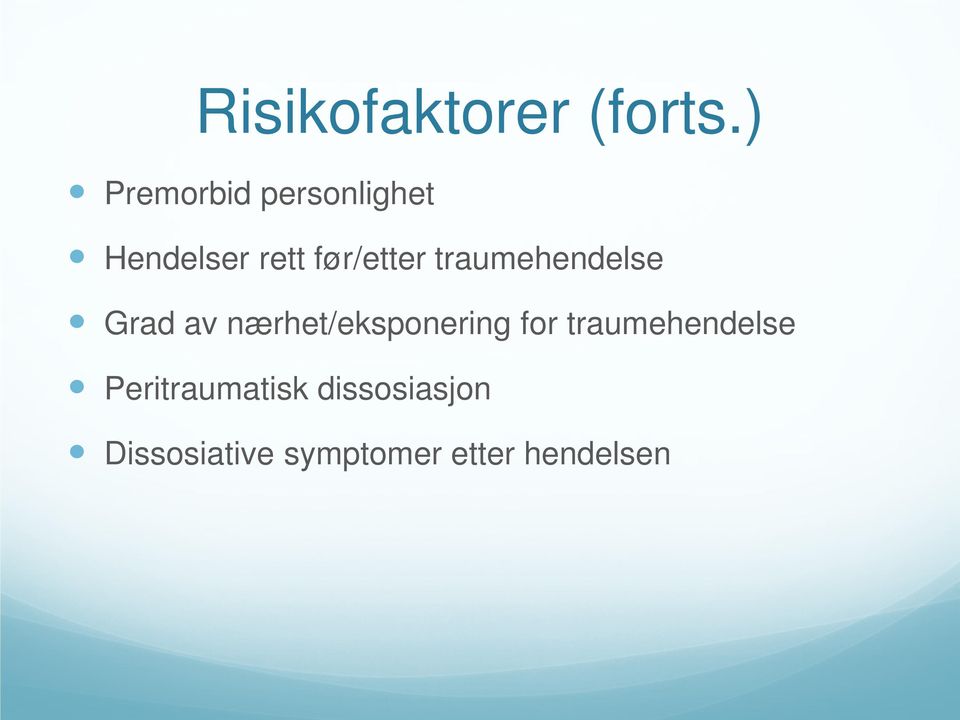 traumehendelse Grad av nærhet/eksponering for