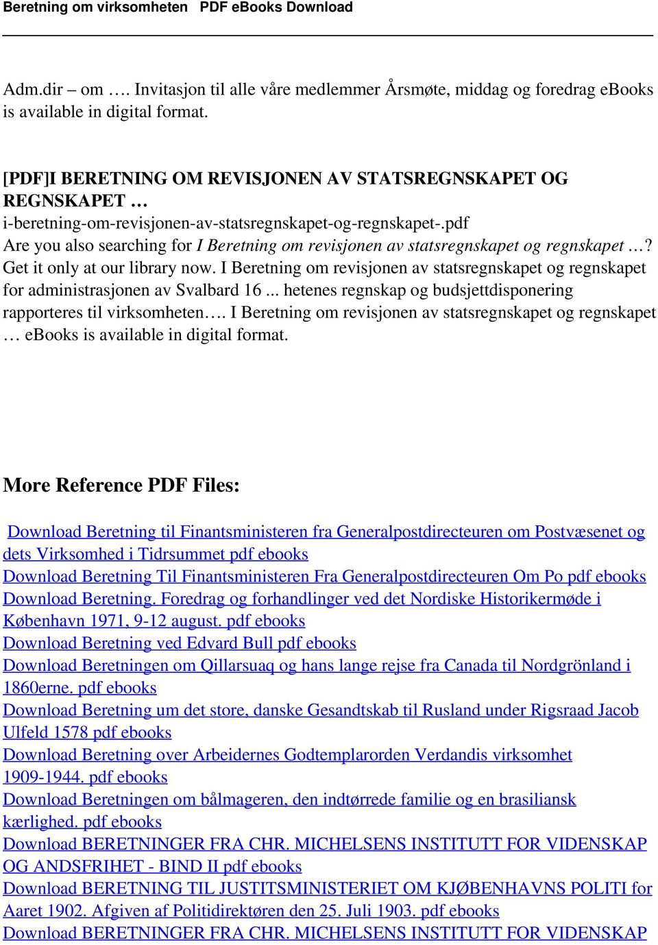 i-beretning-om-revisjonen-av-statsregnskapet-og-regnskapet-.pdf Are you also searching for I Beretning om revisjonen av statsregnskapet og regnskapet? Get it only at our library now.