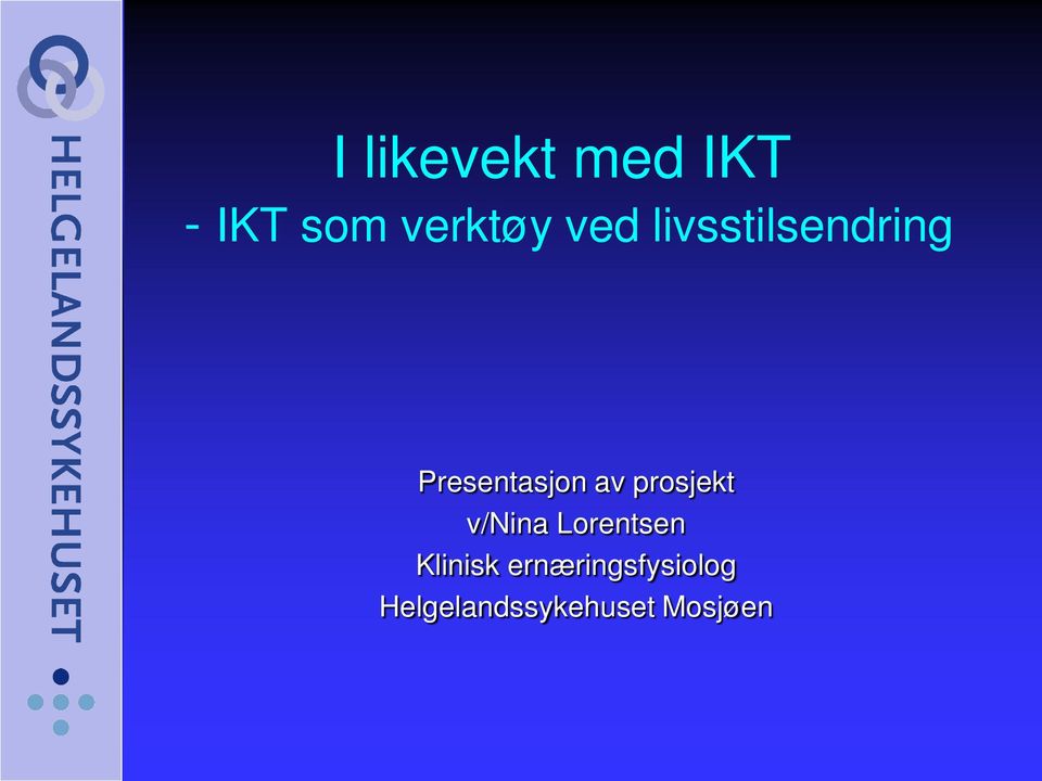 prosjekt v/nina Lorentsen Klinisk