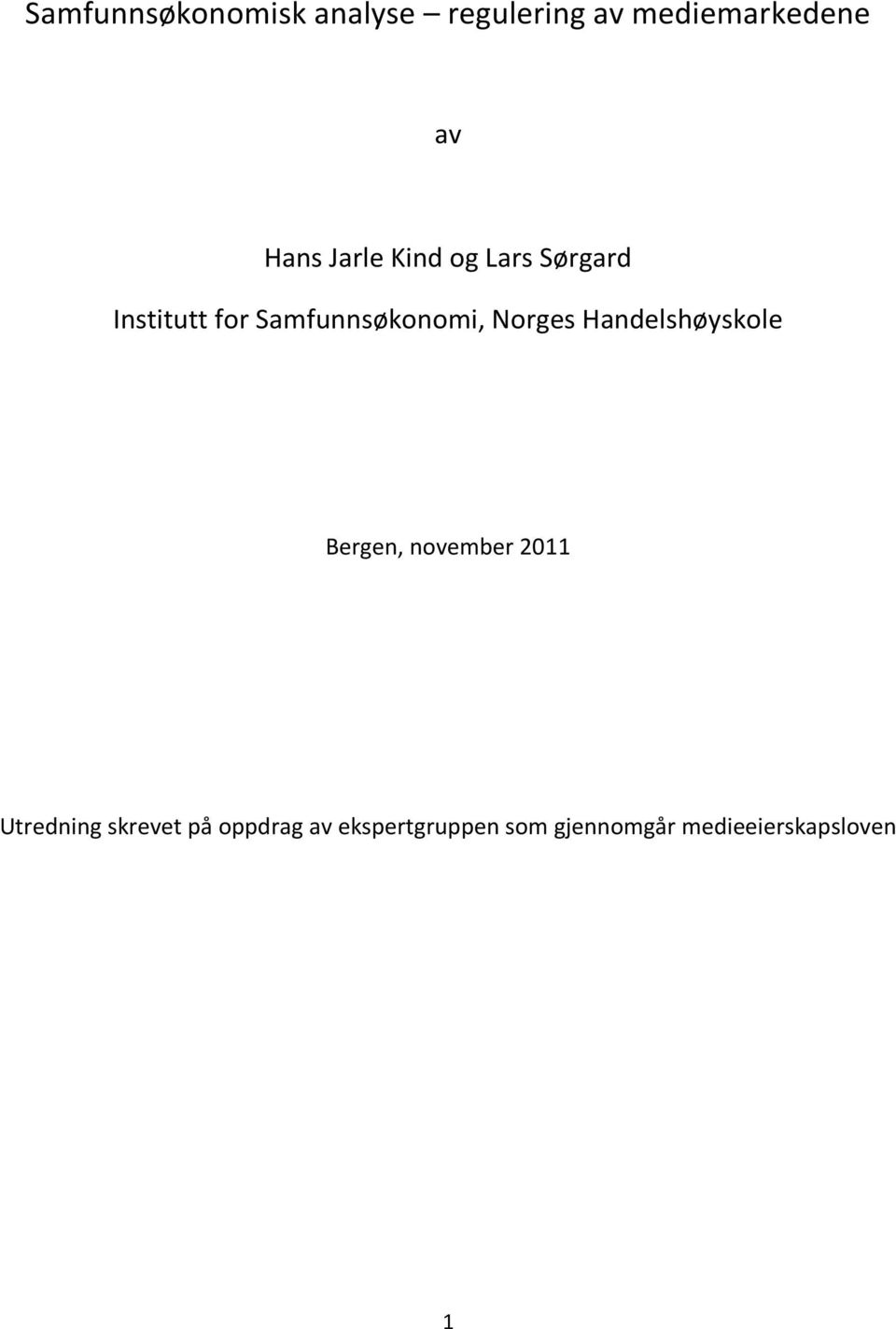 Norges Handelshøyskole Bergen, november 2011 Utredning skrevet