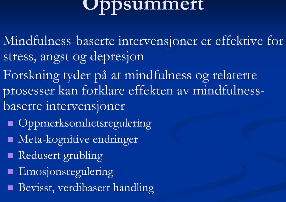 effekten av mindfulness- baserte intervensjoner Oppmerksomhetsregulering