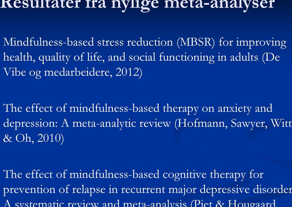 mindfulness-based therapy on anxiety and depression: A meta-analytic analytic review (Hofmann, Sawyer, Witt, &