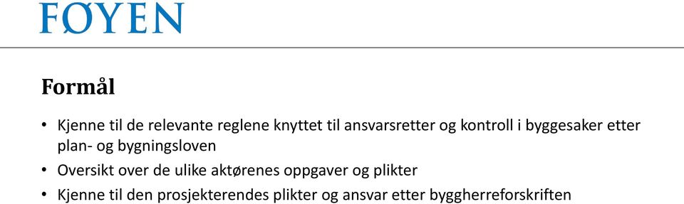 bygningsloven Oversikt over de ulike aktørenes oppgaver og
