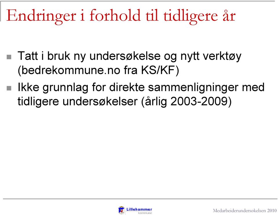 no fra KS/KF) Ikke grunnlag for direkte